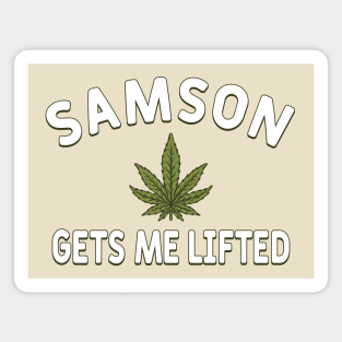 Samson Gets Me Lifted Magnet